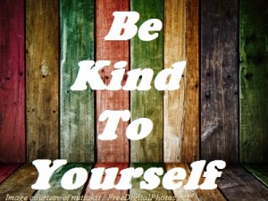 Be Kind To Yourself